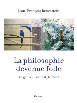 cover image of La philosophie devenue folle